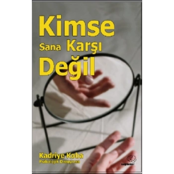 Kimse Sana Karşı Değil