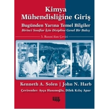 Kimya Mühendisliğine Giriş: Bugünden Yarına Temel Bilgiler