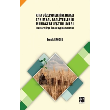 Kira Sözleşmelerine Dayalı Tarımsal Faaliyetlerin Muhasebeleştirilmesi