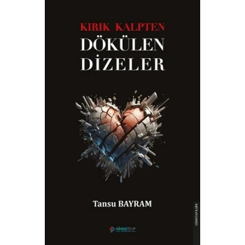 Kırık Kalpten Dökülen Dizeler