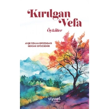 Kırılgan Vefa