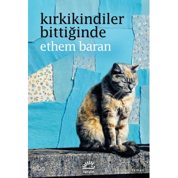 Kırkikindiler Bittiğinde