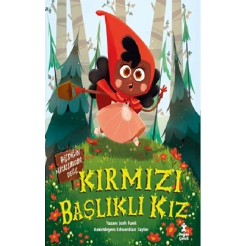 Kırmızı Başlıklı Kız - Bildiğin Masallardan Değil