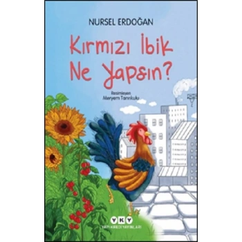 Kırmızı İbik Ne Yapsın?