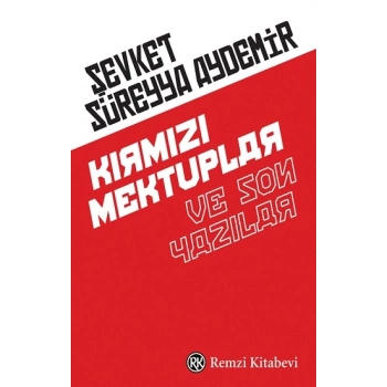 Kırmızı Mektuplar ve Son Yazılar