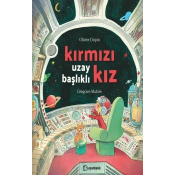 Kırmızı Uzay Başlıklı Kız (Ciltli)