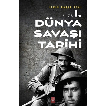 Kısa Birinci Dünya Savaşı Tarihi