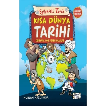 Kısa Dünya Tarihi - Dünyaya Yön Veren Olaylar