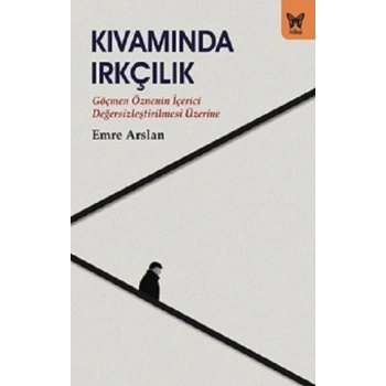 Kıvamında Irkçılık