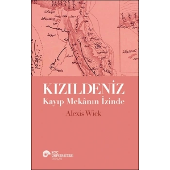 Kızıldeniz - Kayıp Mekanın İzinde