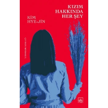 Kızım Hakkında Her Şey