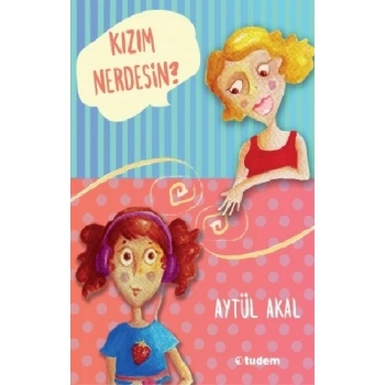 Kızım Nerdesin?