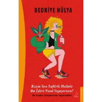 Kızım Sen Saftirik Halinle Bu İşleri Nasıl Yapıyorsun?