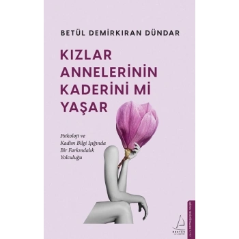 Kızlar Annelerinin Kaderini mi Yaşar