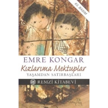 Kızlarıma Mektuplar Yaşamdan Satırbaşları