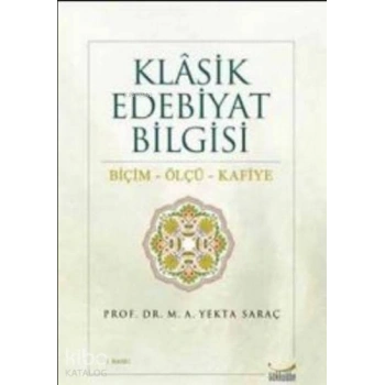 Klasik Edebiyat Bilgisi Biçim - Ölçü - Kafiye