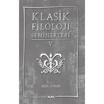 Klasik Filoloji Seminerleri V