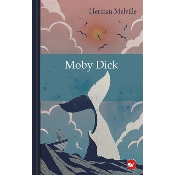 Klasikleri Okuyorum: Moby Dick (Ciltli)