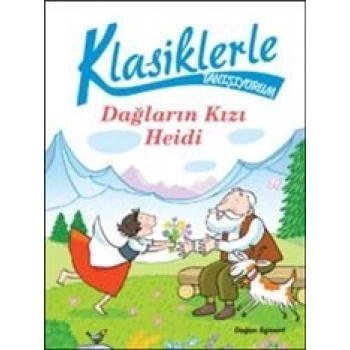 Klasiklerle Tanışıyorum Dağların Kızı Heidi