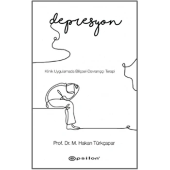 Klinik Uygulamada Bilişsel-Davranışçı Terapi: Depresyon