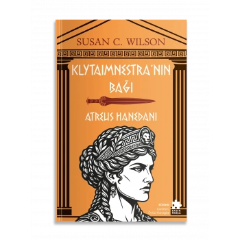 Klytaimnestra’nın Bağı - Atreus Hanedanı