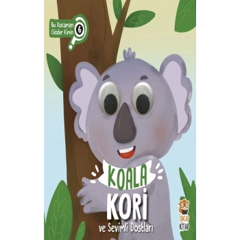Koala Kori ve Sevimli Dostları - Bu Kocaman Gözler Kimin 6