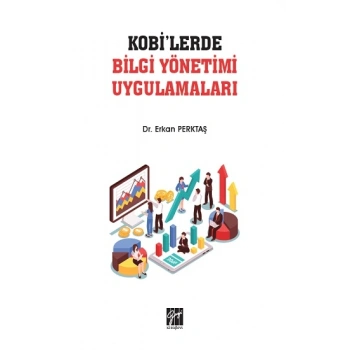 KOBİlerde Bilgi Yönetimi Uygulamaları