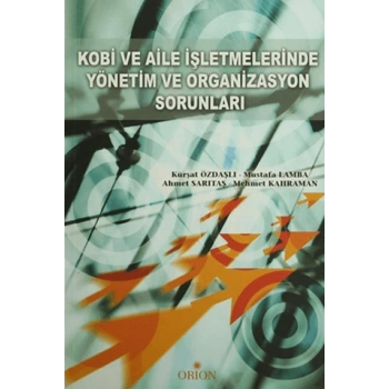 Kobi ve Aile İşletmelerinde Yönetim ve Organizasyon Sorunları