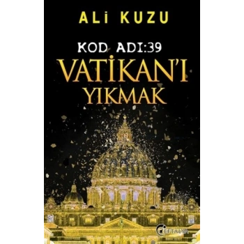 Kod Adı: 39 Vatikan’ı Yıkmak