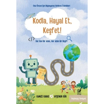 Kodla, Hayal Et, Keşfet!