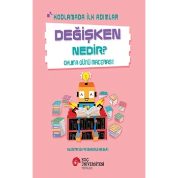 Kodlamada İlk Adımlar - Değişken Nedir?