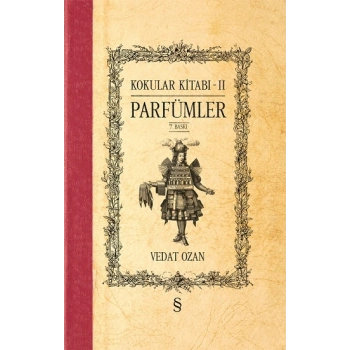 Kokular Kitabı 2 - Parfümler (Ciltli)
