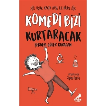 Komedi Bizi Kurtaracak - Uçuk Kaçık Ayşe ile Bilim 5