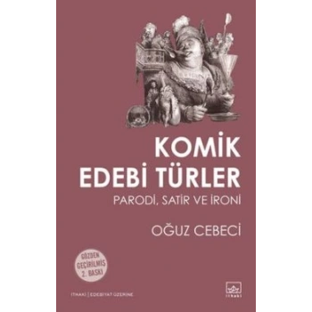 Komik Edebi Türler: Parodi, Satir ve İroni