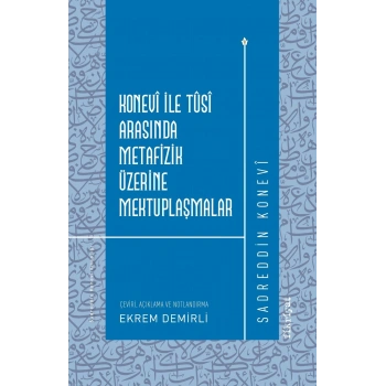 Konevi ile Tusi Arasında Metafizik Üzerine Mektuplaşmalar