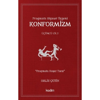 Konformizm Pragmata Siyaset Üçgeni