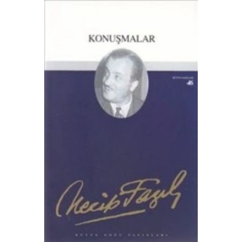 Konuşmalar : 38 - Necip Fazıl Bütün Eserleri