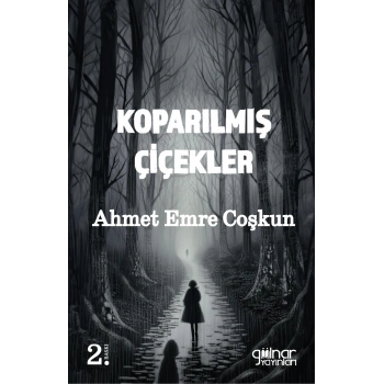 Koparılmış Çiçekler