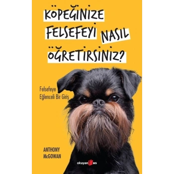 Köpeğinize Felsefeyi Nasıl Öğretirsiniz?