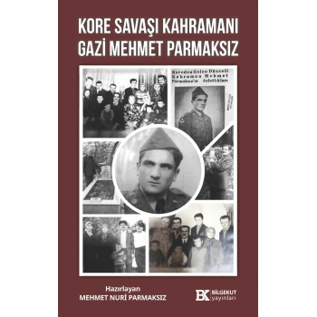 Kore Savaşı Kahramanı Gazi Mehmet Parmaksız