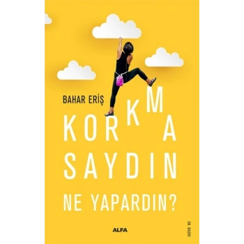 Korkmasaydın Ne Yapardın?