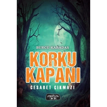 Korku Kapanı – Cesaret Çıkmazı