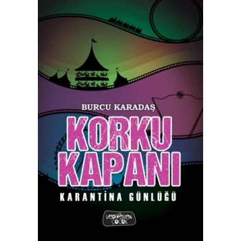 Korku Kapanı – Karantina Günlüğü