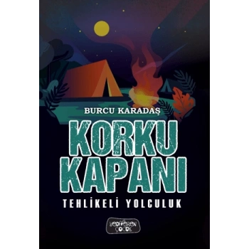 Korku Kapanı;Tehlikeli Yolculuk
