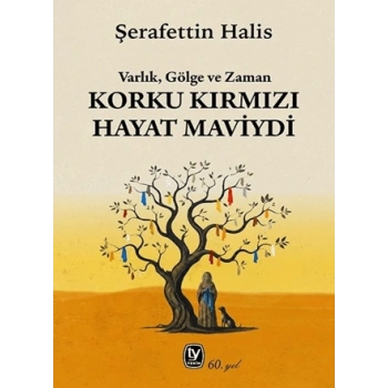 Korku Kırmızı Hayat Maviydi