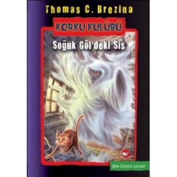 Korku Kulübü 11: Soğuk Göldeki Sis