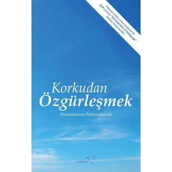 Korkudan Özgürleşmek