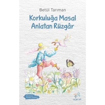 Korkuluğa Masal Anlatan Rüzgar