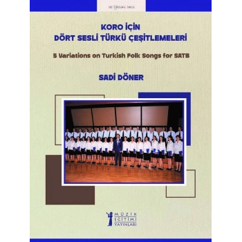 Koro İçin Dört Sesli Türkü Çeşitlemeleri