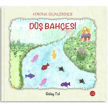 Korona Günlerinde Düş Bahçesi